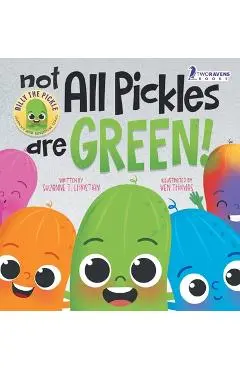 Not All Pickles Are Green!: A Colorful Read-Aloud Diversity and Inclusion Book For Toddlers (Ages 2-4) - Suzanne T. Christian