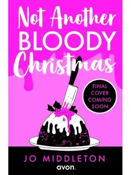 Not Another Bloody Christmas, Paperback/Jo Middleton