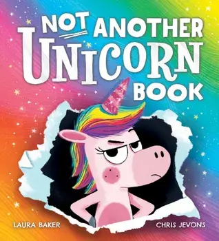 Not Another Unicorn Book!, Paperback/Laura Baker