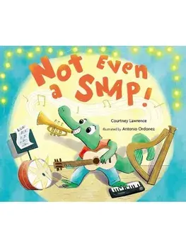 Not Even a SNAP!, Hardback/Courtney Lawrence