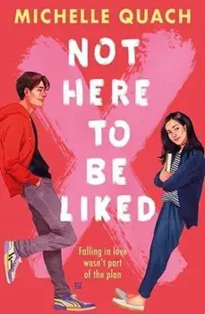 Not Here To Be Liked, Paperback/Michelle Quach