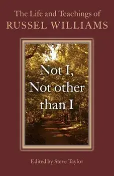 Not I, Not other than I - The Life and Teachings of Russel Williams, Paperback/Russel Williams