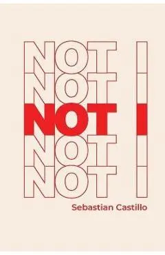 Not I - Sebastian Castillo