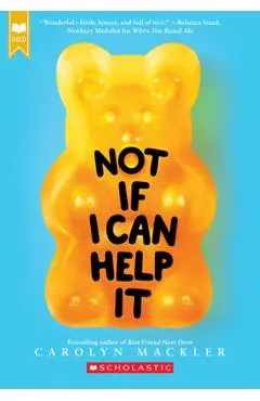 Not If I Can Help It (Scholastic Gold) - Carolyn Mackler