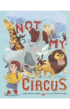 Not My Circus - Janet Sumner Johnson