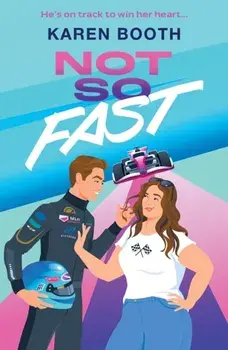 Not So Fast, Paperback/Karen Booth