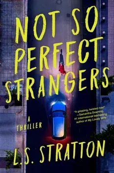 Not So Perfect Strangers, Paperback/L.S. Stratton