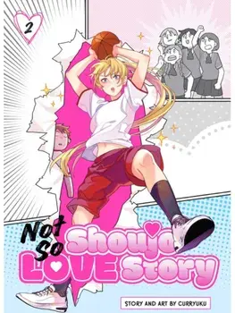 Not So Shoujo Love Story, Vol. 2, Paperback/Curryuku