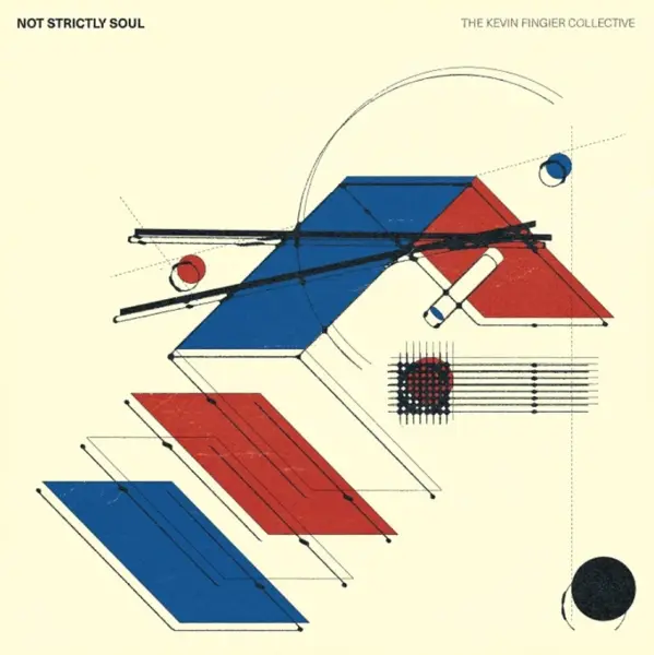 Not Strictly Soul | The Kevin Fingier Collective