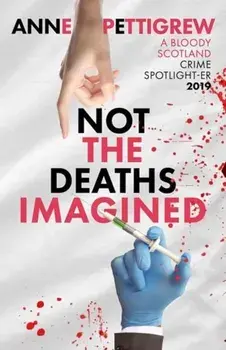 Not the Deaths Imagined, Paperback/Anne Pettigrew
