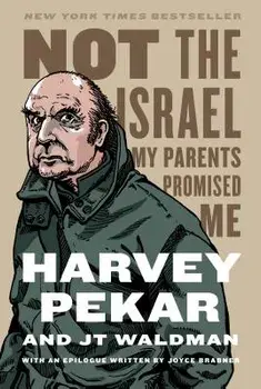 Not the Israel My Parents Promised Me, Paperback/Joyce Brabner