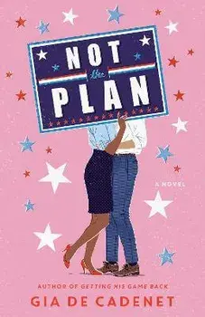 Not the Plan. A Novel, Hardback/Gia De Cadenet