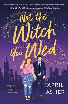Not the Witch You Wed, Paperback/April Asher