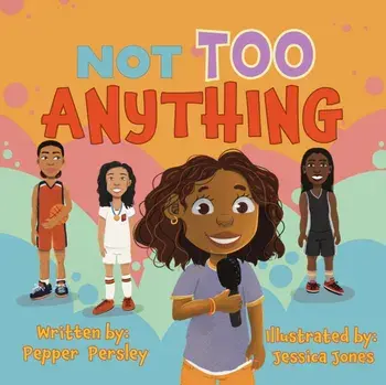 Not Too Anything, Hardback/Pepper Persley