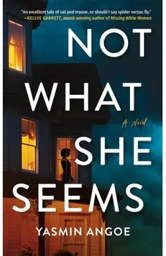 Not What She Seems - Yasmin Angoe