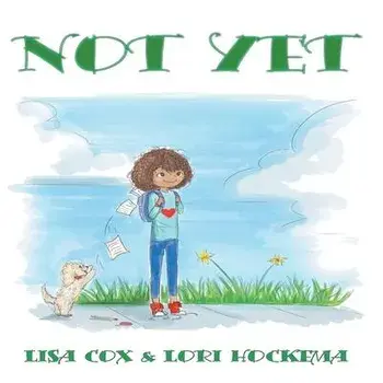 Not Yet, Paperback/Lori Hockema