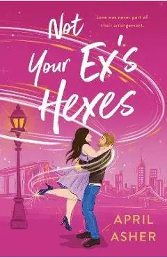 Not Your Ex's Hexes - April Asher