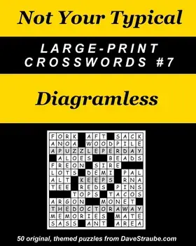 Not Your Typical Large-Print Crosswords #7 - Diagramless, Paperback/Dave Straube