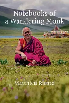Notebooks of a Wandering Monk, Hardback/Matthieu Ricard