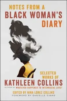 Notes from a Black Woman's Diary: Selected Works of Kathleen Collins, Paperback/Kathleen Collins