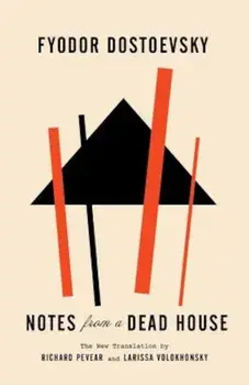Notes from a Dead House, Paperback/Fyodor Dostoyevsky