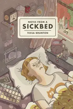 Notes from a Sickbed, Paperback/Tessa Brunton