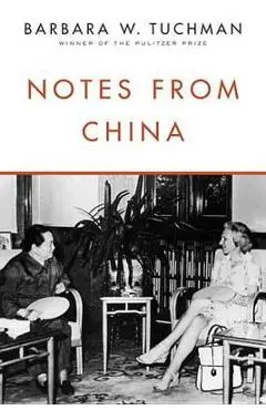 Notes from China - Barbara W. Tuchman