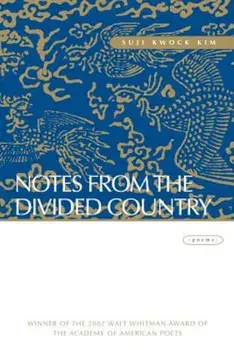 Notes from the Divided Country: Poems, Paperback/Suji Kwock Kim