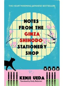 Notes from the Ginza Shihodo Stationery Shop. The bestselling Japanese sensation for cosy fiction lovers, Paperback/Kenji Ueda