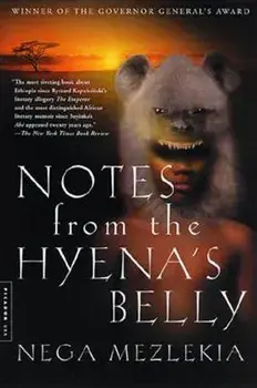 Notes from the Hyena's Belly: An Ethiopian Boyhood, Paperback/Nega Mezlekia