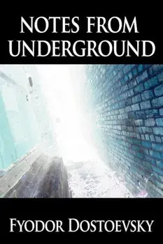 Notes from Underground, Paperback/Fyodor Mikhailovich Dostoevsky