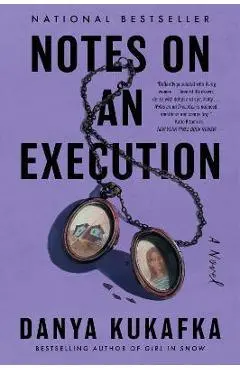 Notes on an Execution - Danya Kukafka
