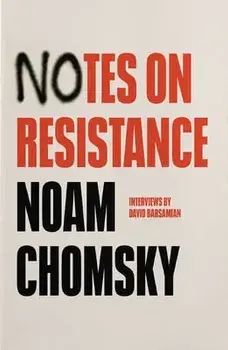 Notes on Resistance, Paperback/Noam Chomsky