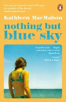 Nothing But Blue Sky, Paperback/Kathleen Macmahon