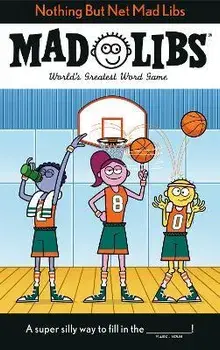 Nothing But Net Mad Libs: World's Greatest Word Game, Paperback/Mickie Matheis
