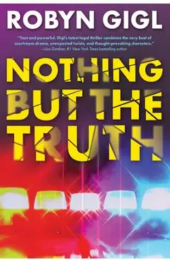 Nothing But the Truth - Robyn Gigl