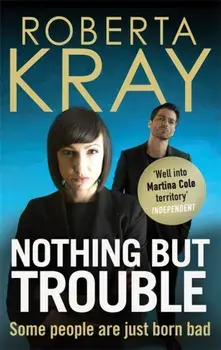 Nothing but Trouble, Paperback/Roberta Kray