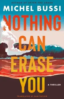 Nothing Can Erase You. A Thriller, Paperback/Michel Bussi