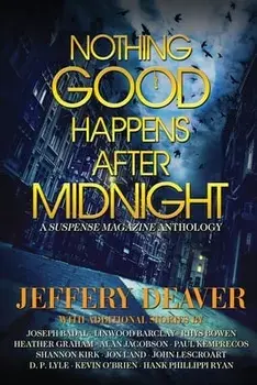 Nothing Good Happens After Midnight: A Suspense Magazine Anthology, Paperback/Jeffery Deaver