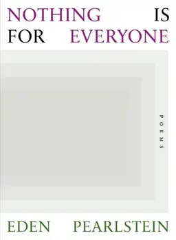 Nothing Is for Everyone, Paperback/Eden Pearlstein