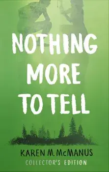 Nothing More to Tell. The new release from bestselling author Karen McManus, Hardback/Karen M. McManus