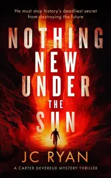 Nothing New Under The Sun. A suspense thriller, Paperback/JC Ryan