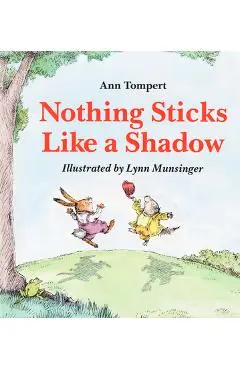 Nothing Sticks Like a Shadow - Lynn Munsinger
