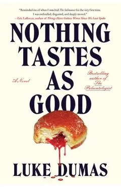 Nothing Tastes as Good - Luke Dumas