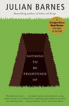 Nothing to Be Frightened of - Julian Barnes