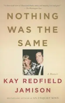 Nothing Was the Same, Paperback/Kay Redfield Jamison