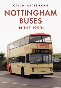Nottingham Buses in the 1990s, Paperback/Calum MacLennan