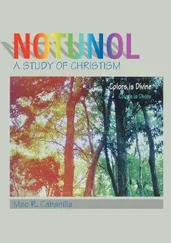 Notunol: A Study of Christism, Paperback/Mac R. Cabanilla
