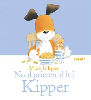 Noul prieten al lui Kipper/Mick Inkpen
