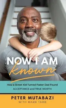 Now I Am Known, Hardcover/Peter Mutabazi